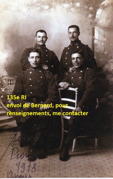 regiment135 12.jpg - Photo N° 12 : envoi de Bernard : "3 photos sur lesquelles est mon oncle Jean PIOU, marqué d'une croix, datée à partir de son incorporation au mois d'octobre 1912 à son départ au front début d'août 1914. Mon oncle Jean à été blessé le 26 octobre 1914 à Zonnebecke (Belgique). Il est reparti au front après sa convalescence le 29 avril 1915 sous le 44e RI, fait prisonnier le 26 févier 1916 à Verdun."